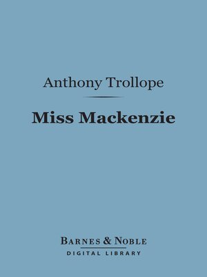 cover image of Miss Mackenzie (Barnes & Noble Digital Library)